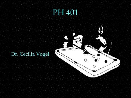 PH 401 Dr. Cecilia Vogel. Review Outline  Time evolution  Finding Stationary states  barriers  Eigenvalues and physical values  Energy Operator 
