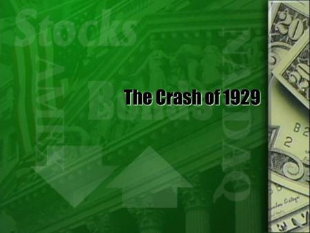 The Crash of 1929. Vocabulary  Stock- a share in business ownership.  Speculation- a risky business venture involving buying or selling property in.