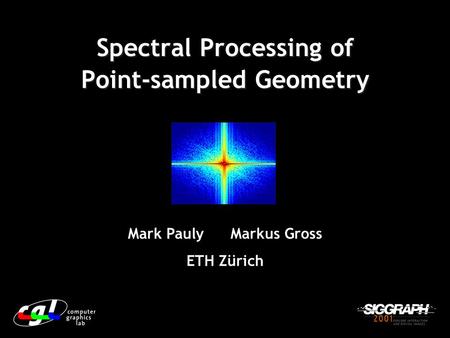 Spectral Processing of Point-sampled Geometry