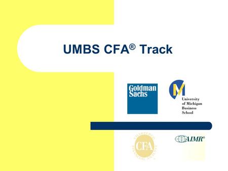UMBS CFA® Track.