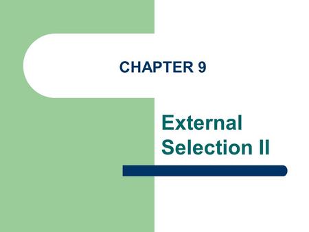 CHAPTER 9 External Selection II.
