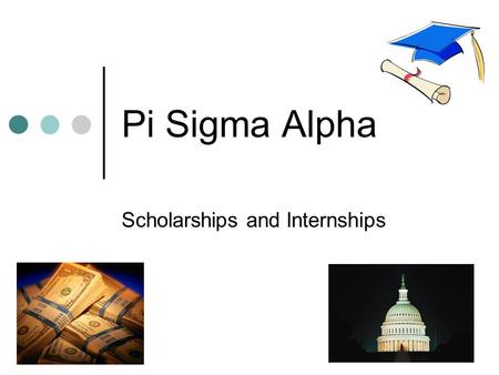 Pi Sigma Alpha Scholarships and Internships Scholarships Resources    ds/awards.htm