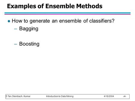 Examples of Ensemble Methods