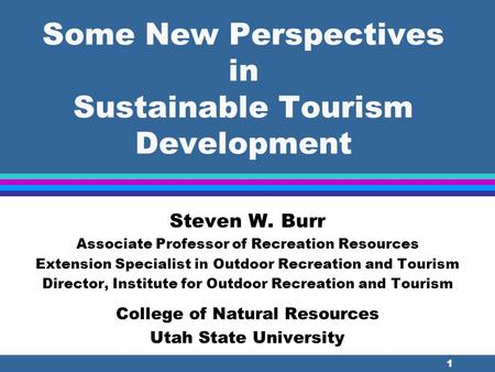 Some New Perspectives in Sustainable Tourism Development