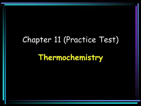 Chapter 11 (Practice Test)