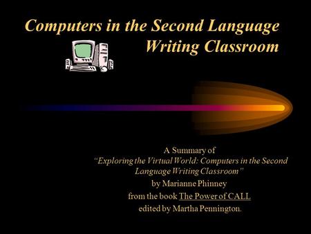 Computers in the Second Language Writing Classroom