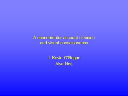 A sensorimotor account of vision and visual consciousness