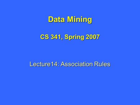 Lecture14: Association Rules