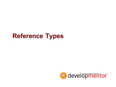 Reference Types. 2 Objectives Introduce reference types –class –array Discuss details of use –declaration –allocation –assignment –null –parameter –aggregation.