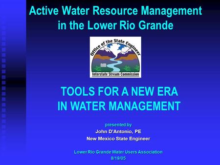 Active Water Resource Management in the Lower Rio Grande