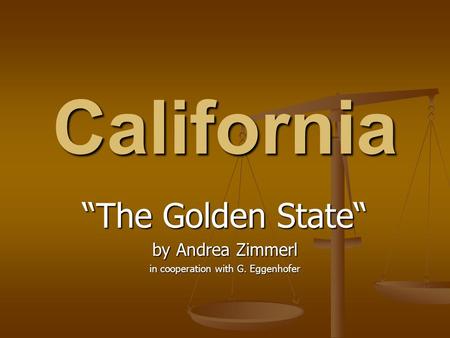 California “The Golden State“ by Andrea Zimmerl in cooperation with G. Eggenhofer.