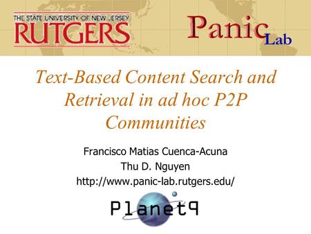 Text-Based Content Search and Retrieval in ad hoc P2P Communities Francisco Matias Cuenca-Acuna Thu D. Nguyen