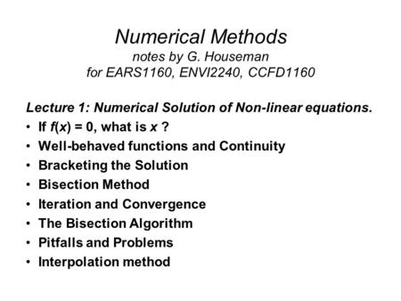Lecture 1: Numerical Solution of Non-linear equations.