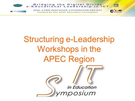 Structuring e-Leadership Workshops in the APEC Region.