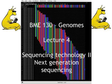BME 130 – Genomes Lecture 4 Sequencing technology II Next generation sequencing.