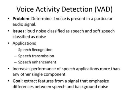 Voice Activity Detection (VAD)