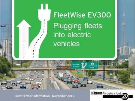 Fleet Partner Information. November 2011. Plugging fleets into electric vehicles.