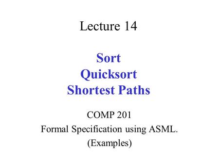 Lecture 14 Sort Quicksort Shortest Paths