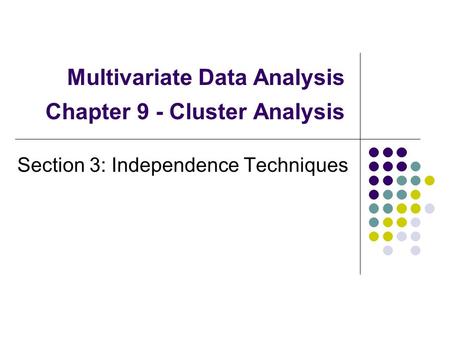 Multivariate Data Analysis Chapter 9 - Cluster Analysis