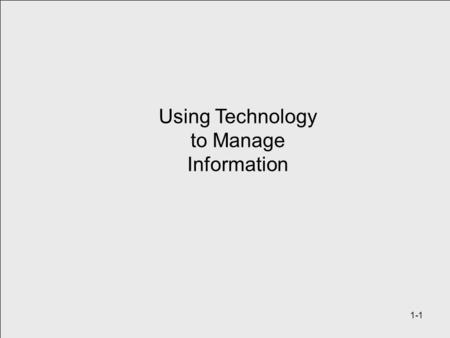 Using Technology to Manage Information.