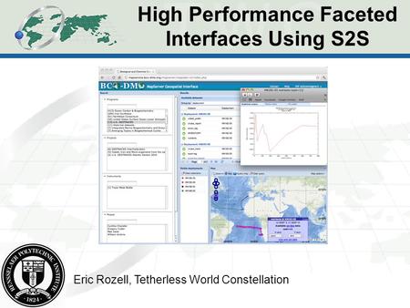 High Performance Faceted Interfaces Using S2S Eric Rozell, Tetherless World Constellation.