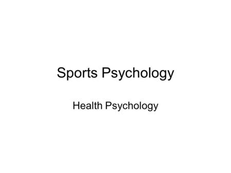Sports Psychology Health Psychology. Sports Psychology Psych factors affecting sports performance To enhance athletic & ____________ performance.