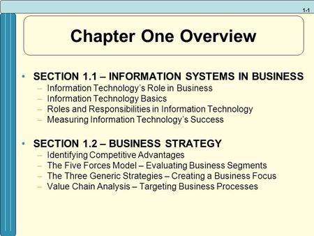 Chapter One Overview SECTION 1.1 – INFORMATION SYSTEMS IN BUSINESS