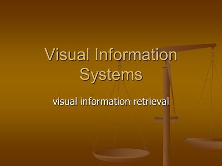 Visual Information Systems visual information retrieval.