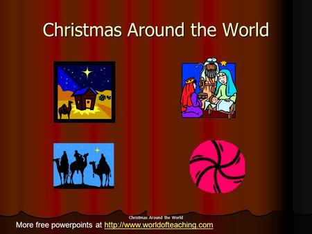Christmas Around the World More free powerpoints at
