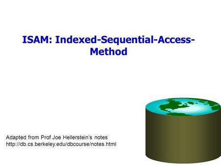 ISAM: Indexed-Sequential-Access-Method