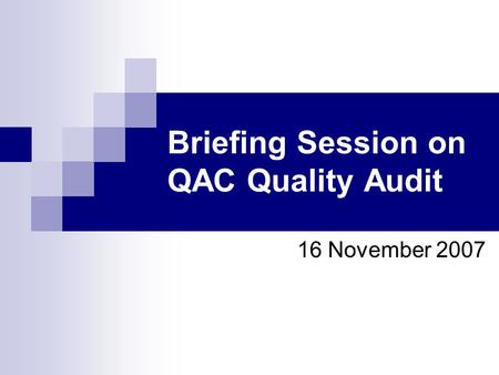 Briefing Session on QAC Quality Audit