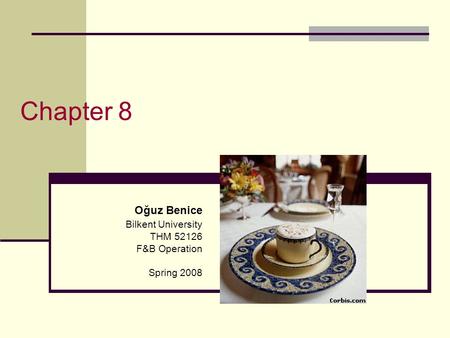 Chapter 8 Oğuz Benice Bilkent University THM F&B Operation
