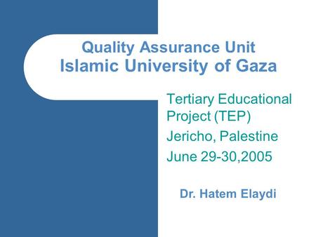 Quality Assurance Unit Islamic University of Gaza