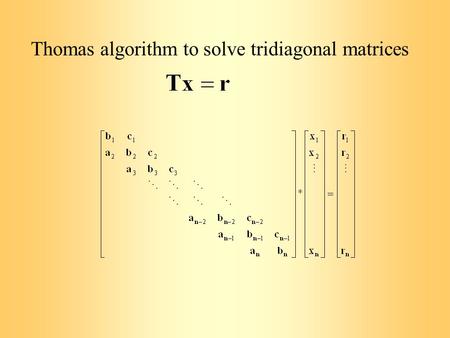 Thomas algorithm to solve tridiagonal matrices