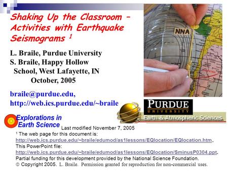 Shaking Up the Classroom – Activities with Earthquake Seismograms 1 L. Braile, Purdue University S. Braile, Happy Hollow School, West Lafayette, IN October,