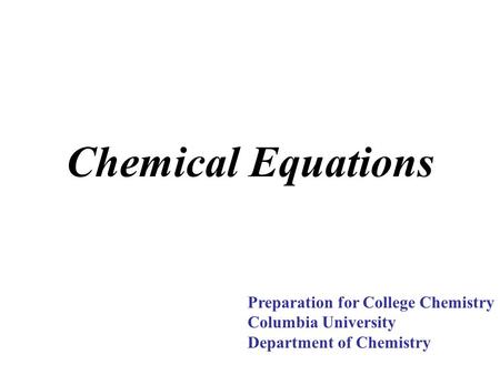 Chemical Equations Preparation for College Chemistry