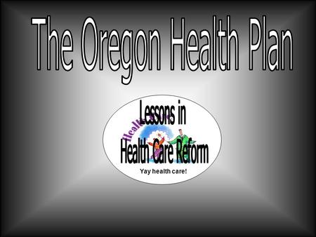 Yay health care!. The Problem Background 14% of Oregonians Uninsured Health Care costs increasing Hmm… If only there was a way to increase the number.