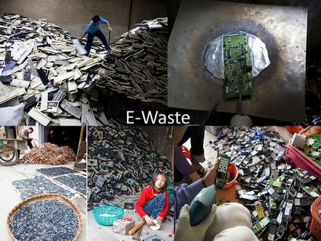 E-Waste. What is it? Any form of technology, including: – Computers – Monitors and television sets Analog to digital conversion – Cell phones According.