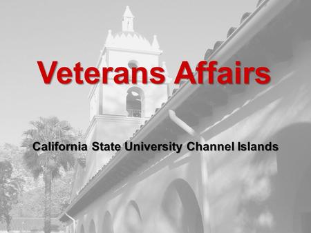 Veterans Affairs California State University Channel Islands.
