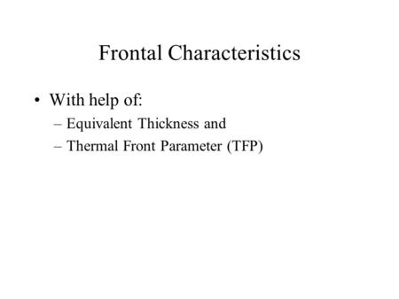 Frontal Characteristics