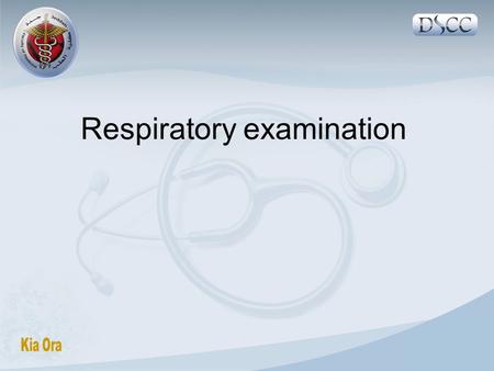 Respiratory examination. Components 1- General Ex 2- Inspection: from front and back 3-Palpation 4-Percussion 5-Auscultation.