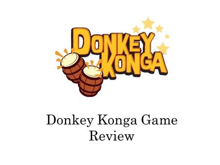 Donkey Konga Game Review. Basic Game Information Review of the Japanese Version Playable on Nintendo Gamecube Approx. $85 for the package that features.