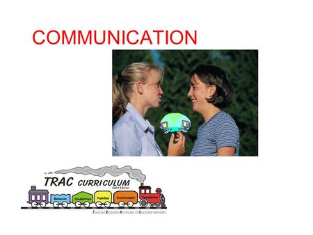 COMMUNICATION.  Communication consists of a person sending a message and another person receiving the message.  The purpose of communication is to ensure.