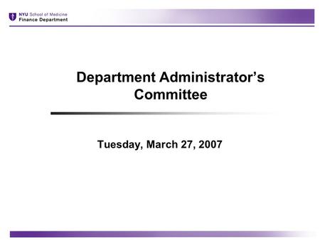 Department Administrator’s Committee Tuesday, March 27, 2007.