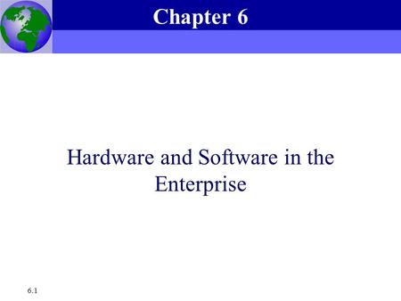 Hardware and Software in the Enterprise