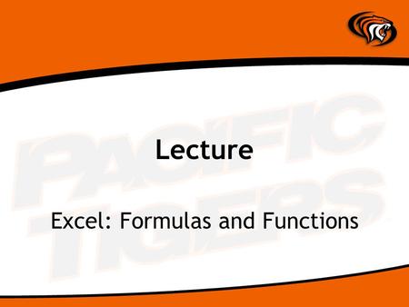 Lecture Excel: Formulas and Functions. Formulas Specifies calculations to be performed Begins with an equal sign (=) Can refer to: –cells by reference.