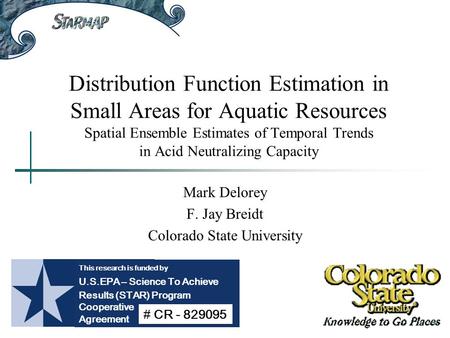 Distribution Function Estimation in Small Areas for Aquatic Resources Spatial Ensemble Estimates of Temporal Trends in Acid Neutralizing Capacity Mark.