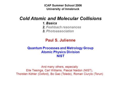Cold Atomic and Molecular Collisions