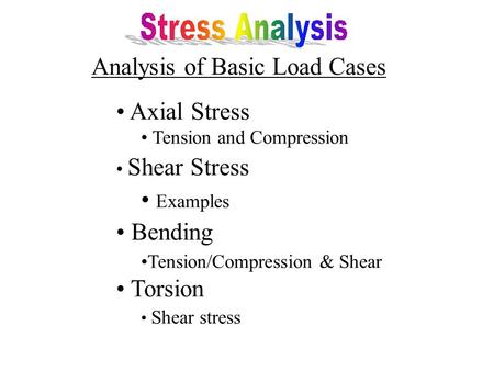 Analysis of Basic Load Cases Axial Stress