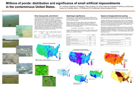 Millions of ponds: distribution and significance of small artificial impoundments in the conterminous United States. W. H. Renwick, Department of Geography,